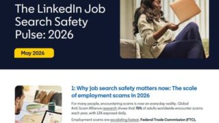 求人詐欺は「最初のメッセージ」からすでに始まっている! LinkedInの調査が示す、求職活動で注意すべきポイント